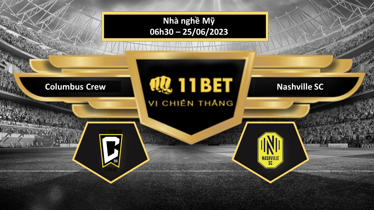 11BET Tip bóng đá    Columbus Crew vs Nashville SC, hôm nay 25/06/2023