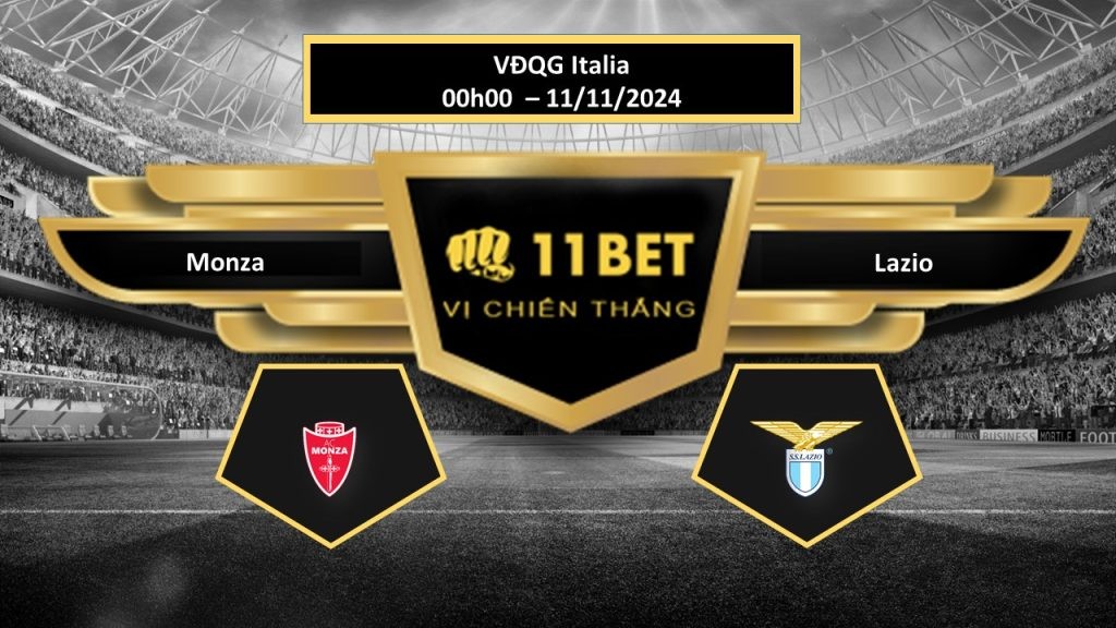 11BET Tip bóng đá  Monza vs Lazio, hôm nay 11/11/2024