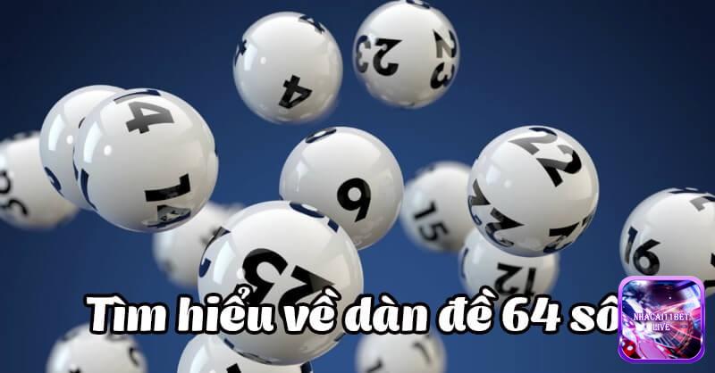 Dàn đề 64 số là gì?
