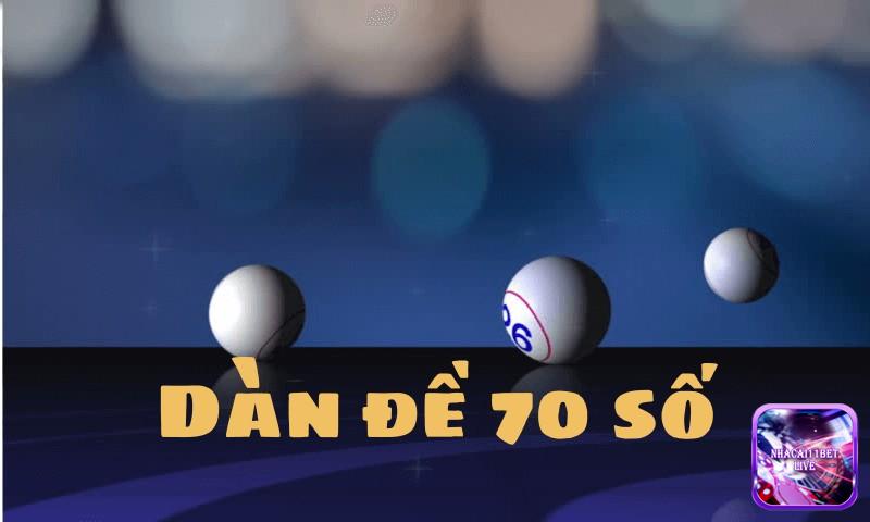 Dàn đề 70 số là gì?